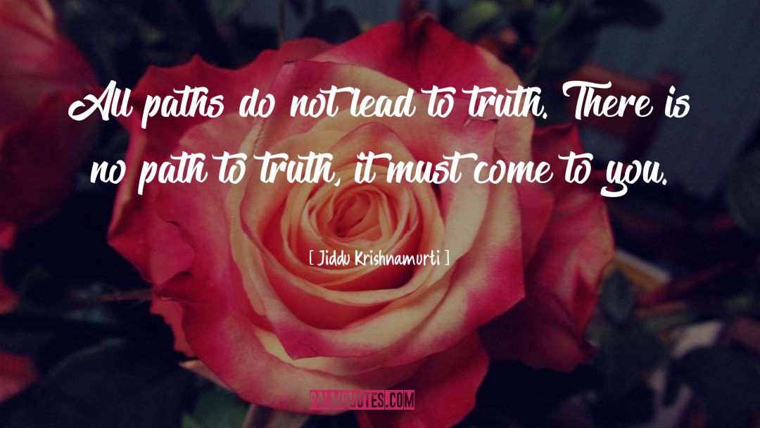 Spiritual Path quotes by Jiddu Krishnamurti