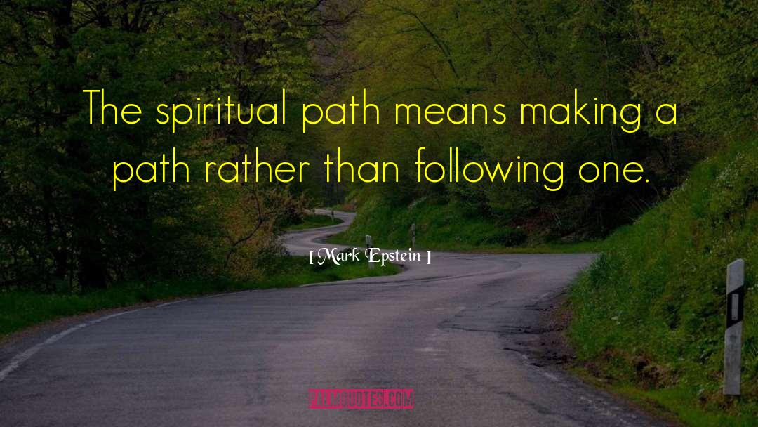 Spiritual Path quotes by Mark Epstein