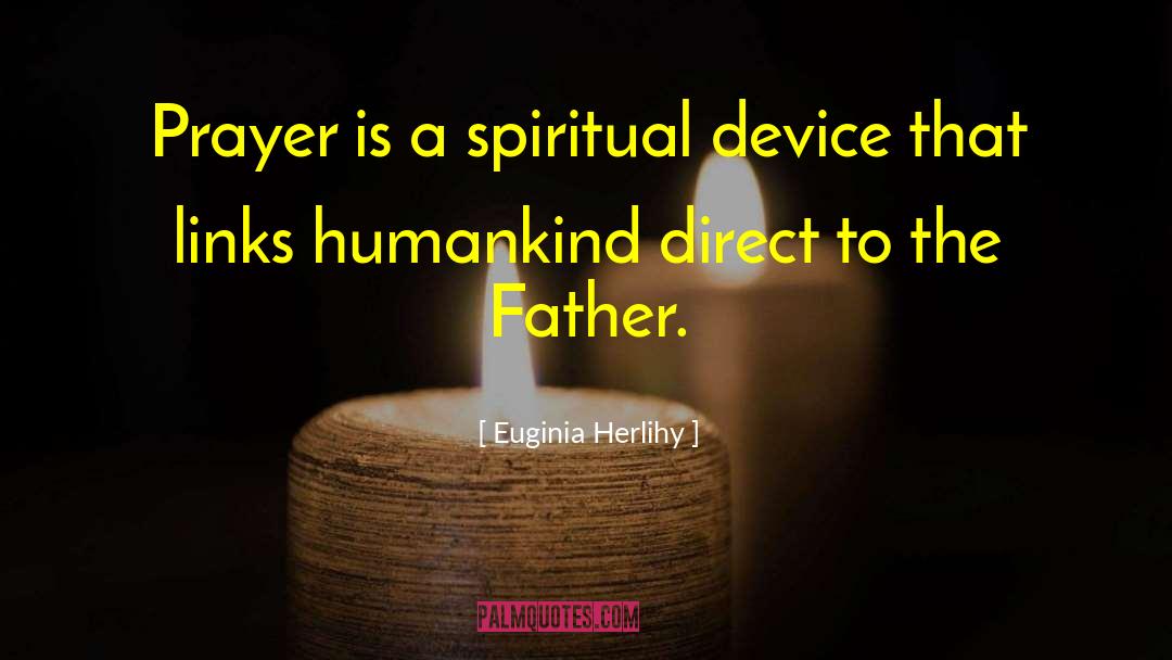 Spiritual Paths quotes by Euginia Herlihy