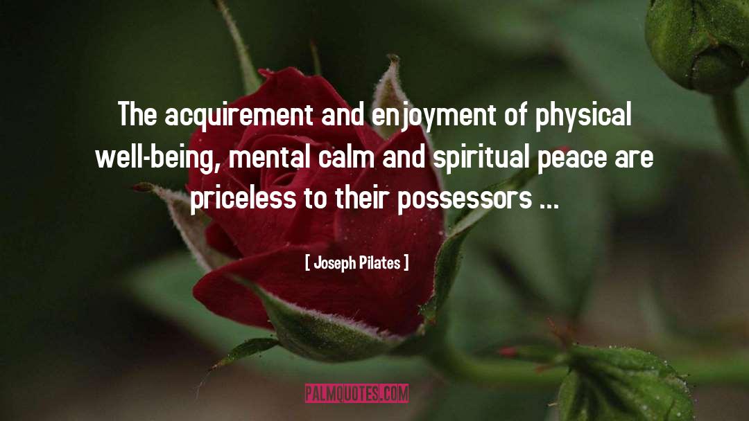 Spiritual Peace quotes by Joseph Pilates