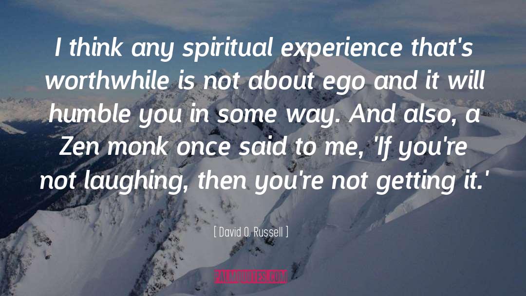 Spiritual Perfection quotes by David O. Russell