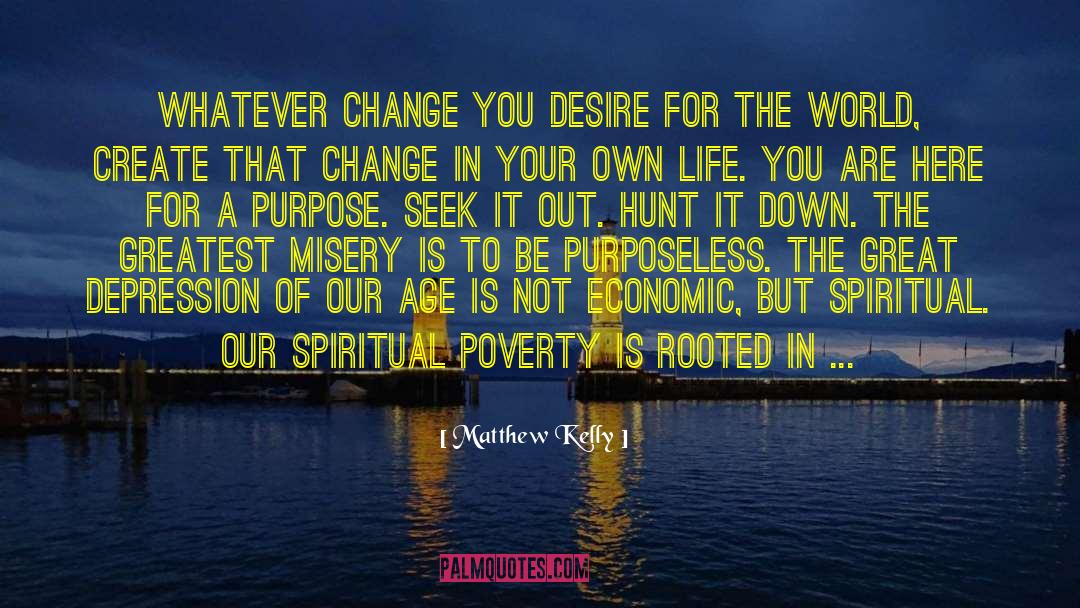 Spiritual Poverty quotes by Matthew Kelly