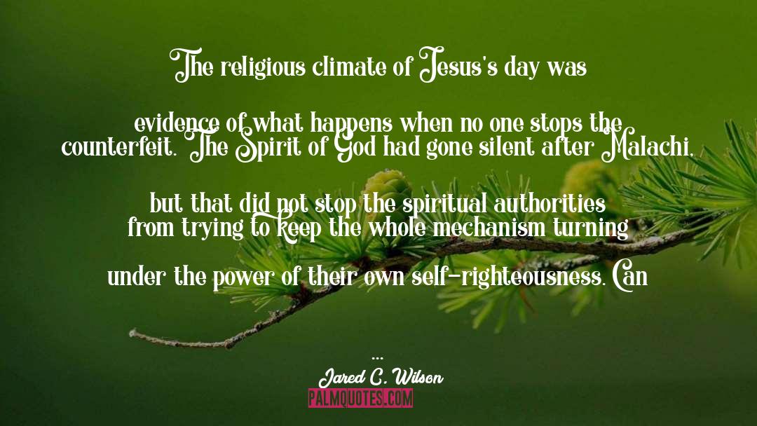Spiritual Power quotes by Jared C. Wilson