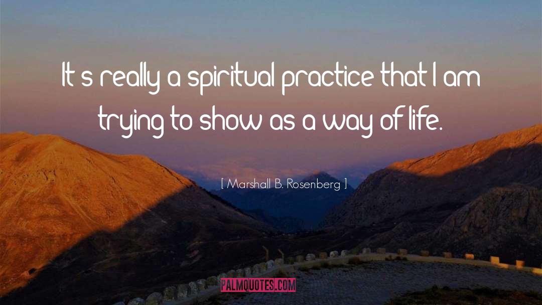 Spiritual Practice quotes by Marshall B. Rosenberg