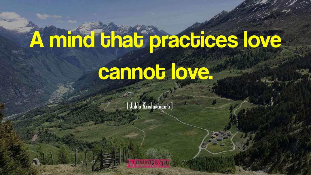 Spiritual Practice quotes by Jiddu Krishnamurti