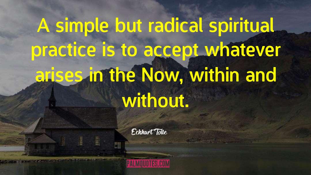 Spiritual Practice quotes by Eckhart Tolle