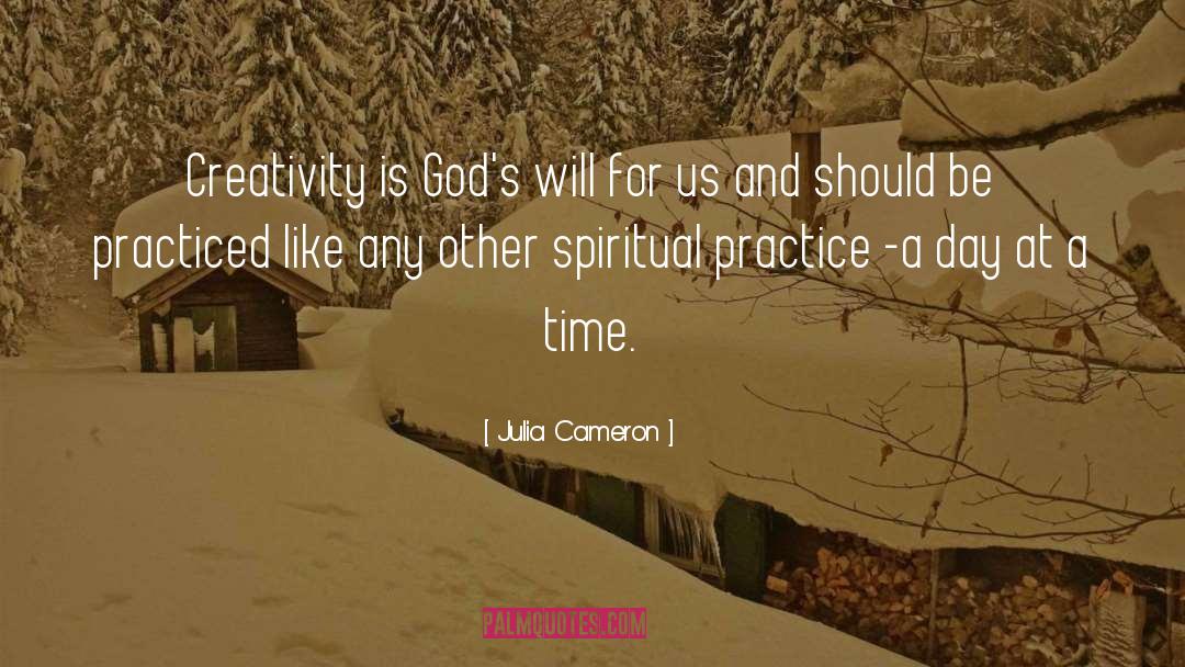 Spiritual Practice quotes by Julia Cameron