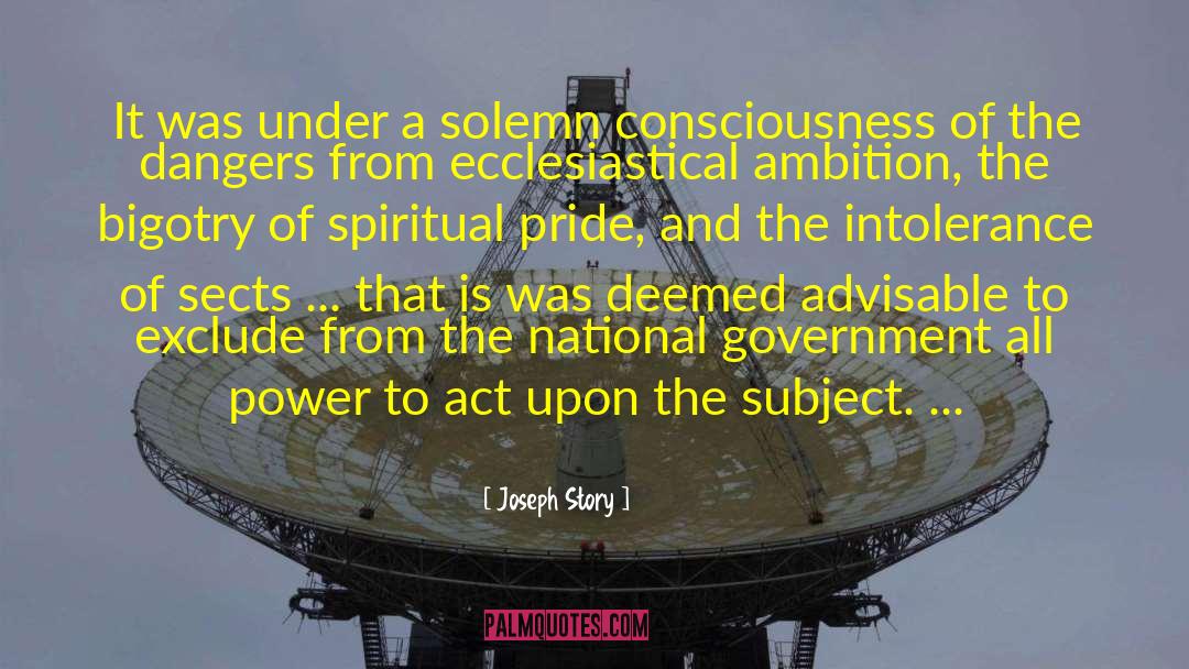 Spiritual Pride quotes by Joseph Story