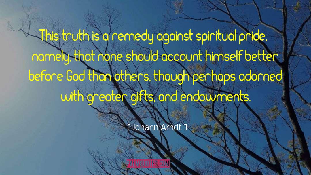 Spiritual Pride quotes by Johann Arndt