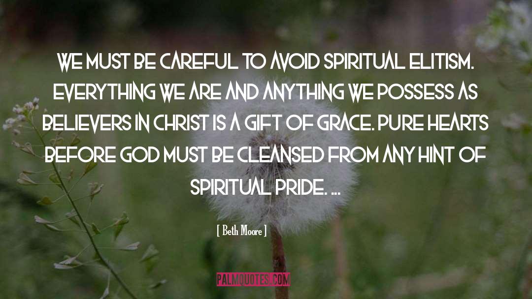 Spiritual Pride quotes by Beth Moore