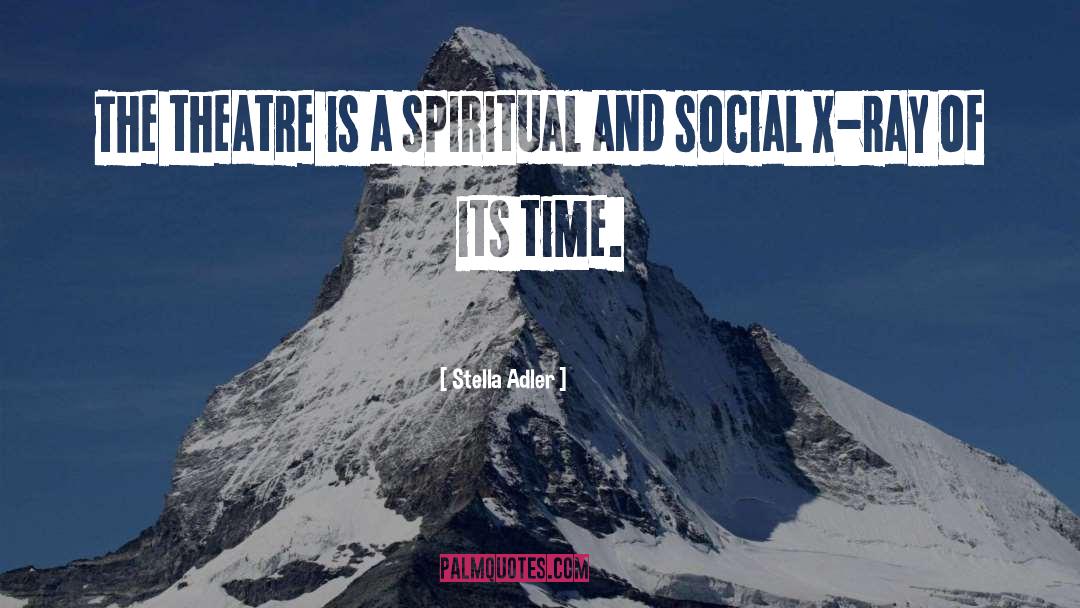 Spiritual Profits quotes by Stella Adler