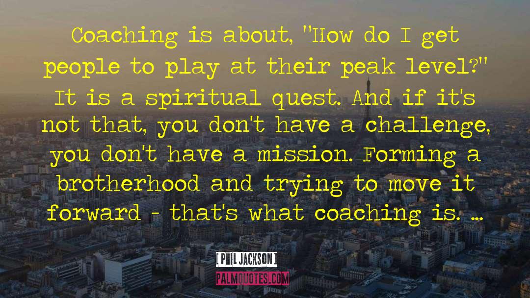 Spiritual Quest quotes by Phil Jackson