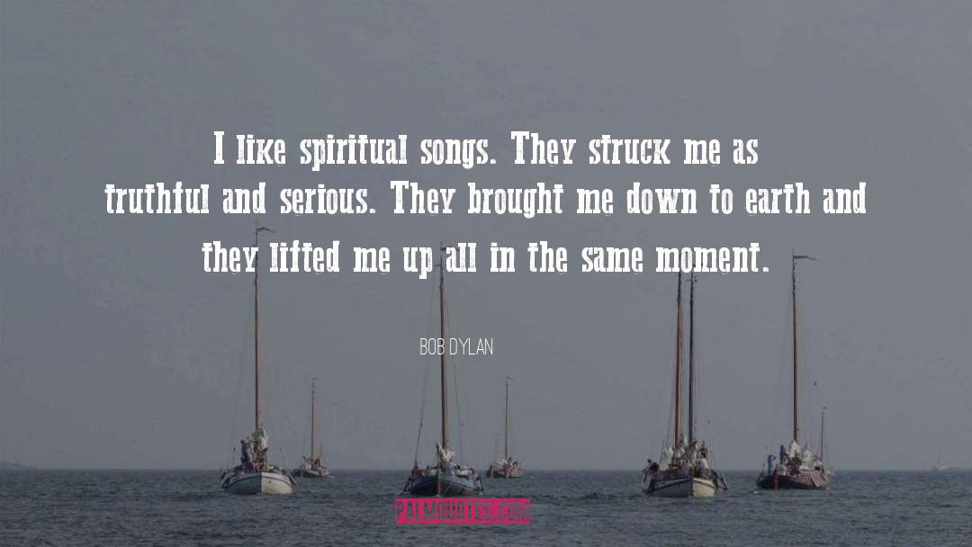 Spiritual quotes by Bob Dylan