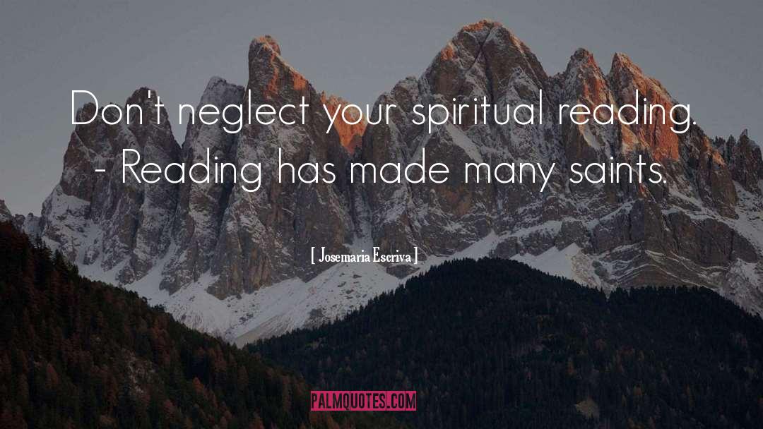 Spiritual Reading quotes by Josemaria Escriva