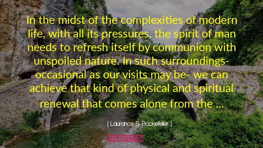 Spiritual Renewal quotes by Laurance S. Rockefeller