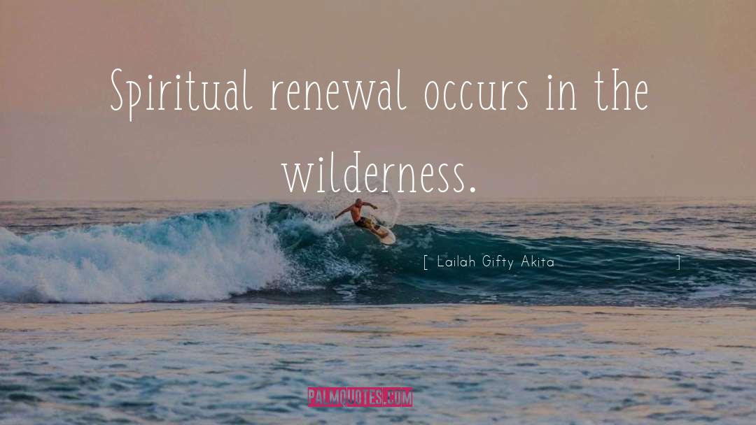 Spiritual Renewal quotes by Lailah Gifty Akita