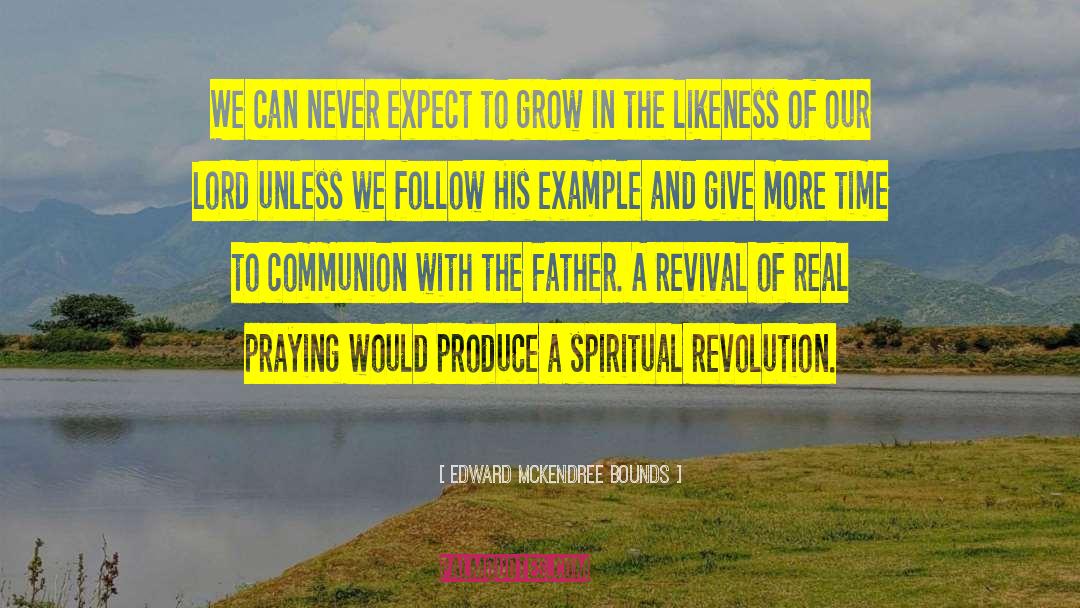 Spiritual Revolution quotes by Edward McKendree Bounds