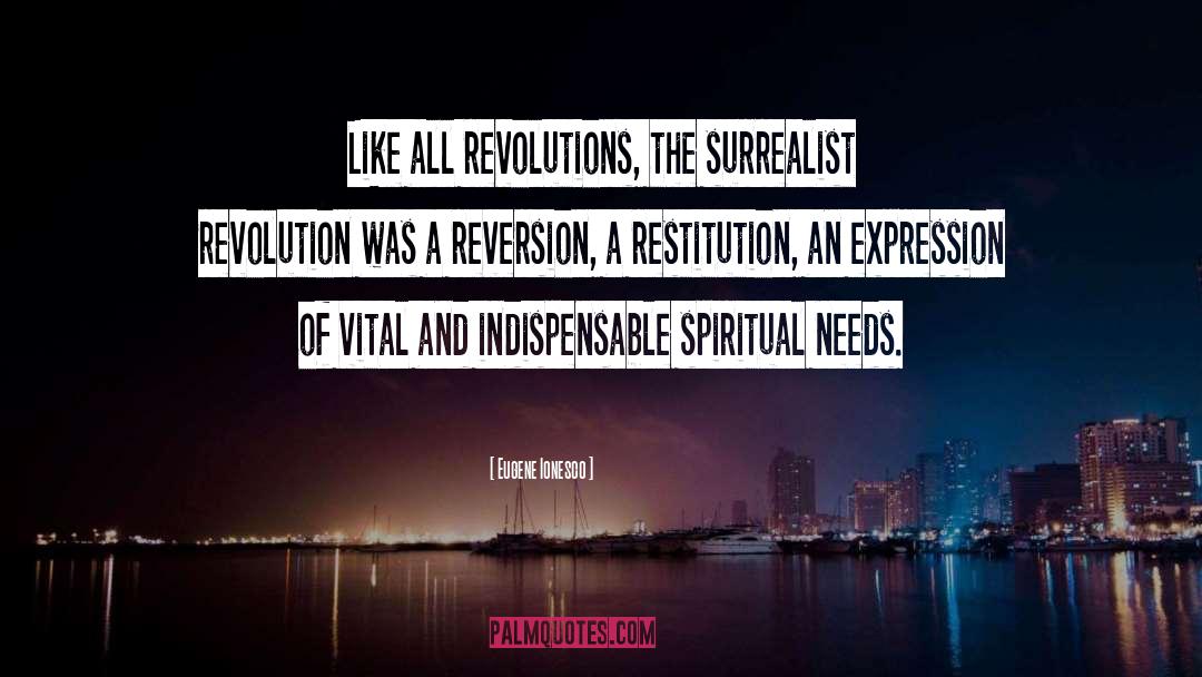 Spiritual Revolution quotes by Eugene Ionesco