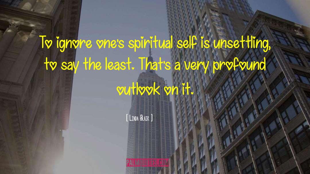 Spiritual Self quotes by Linda Blair