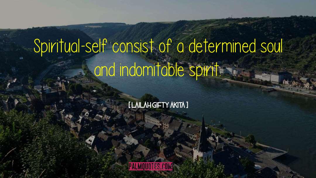 Spiritual Self quotes by Lailah Gifty Akita