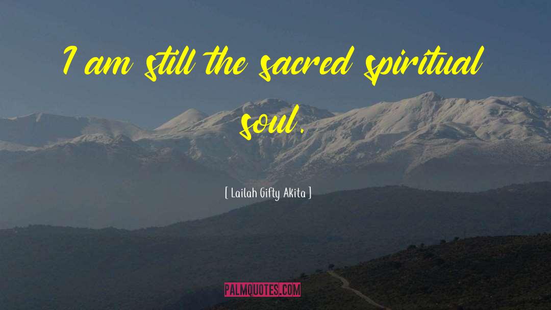 Spiritual Soul quotes by Lailah Gifty Akita