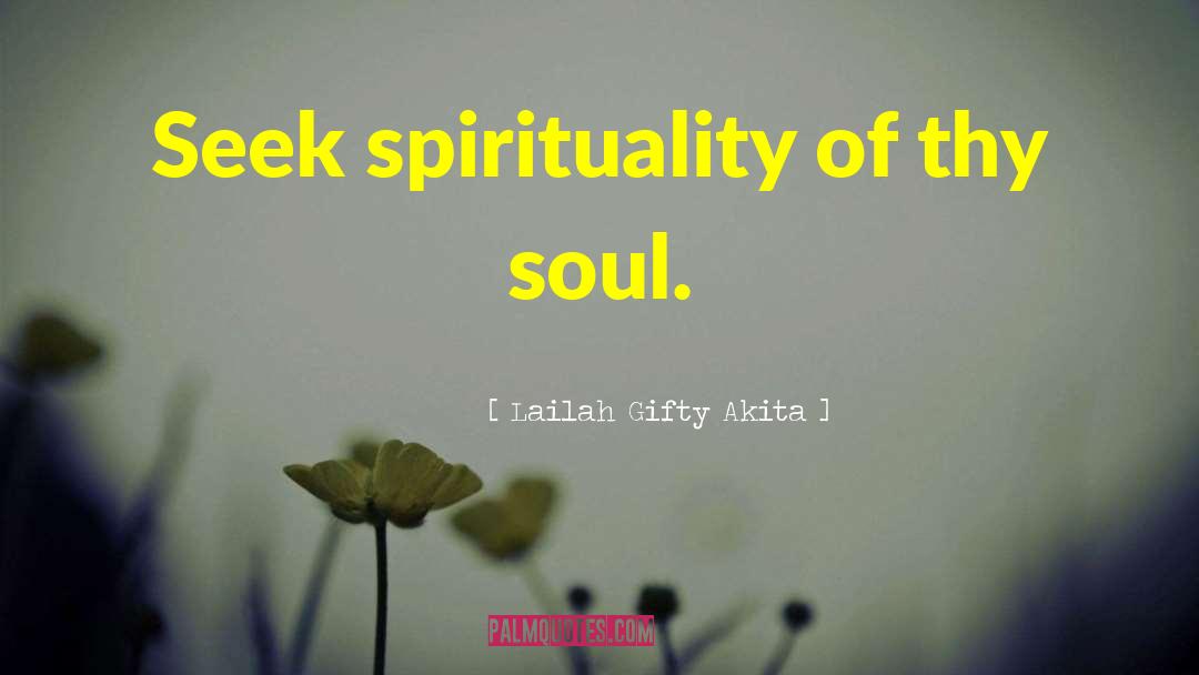 Spiritual Spirituality quotes by Lailah Gifty Akita