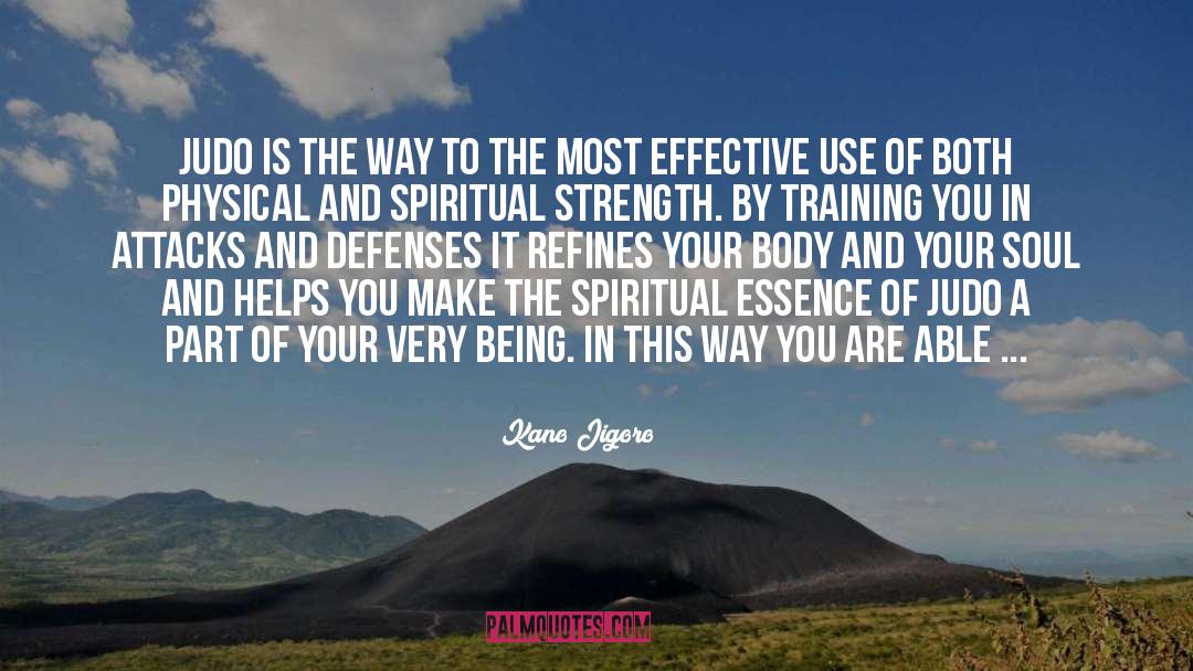 Spiritual Strength quotes by Kano Jigoro