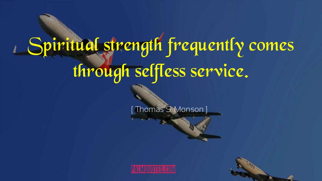 Spiritual Strength quotes by Thomas S. Monson