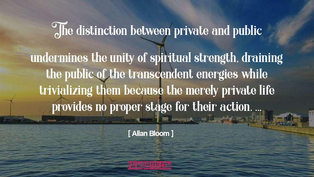 Spiritual Strength quotes by Allan Bloom