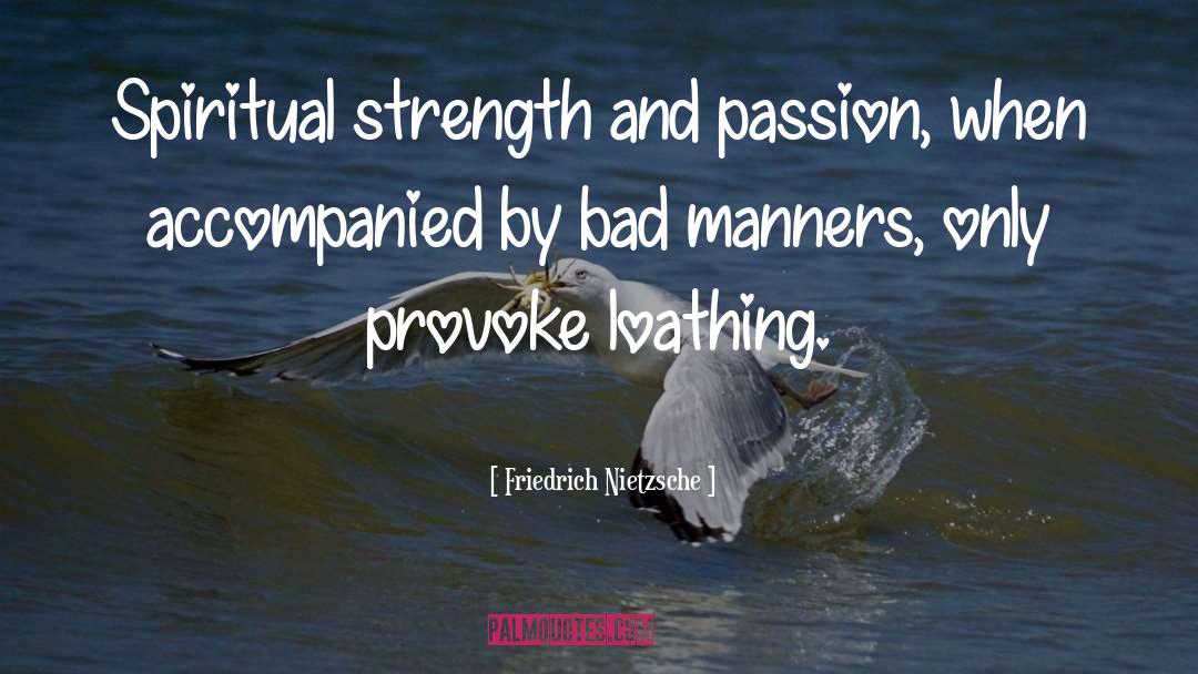 Spiritual Strength quotes by Friedrich Nietzsche