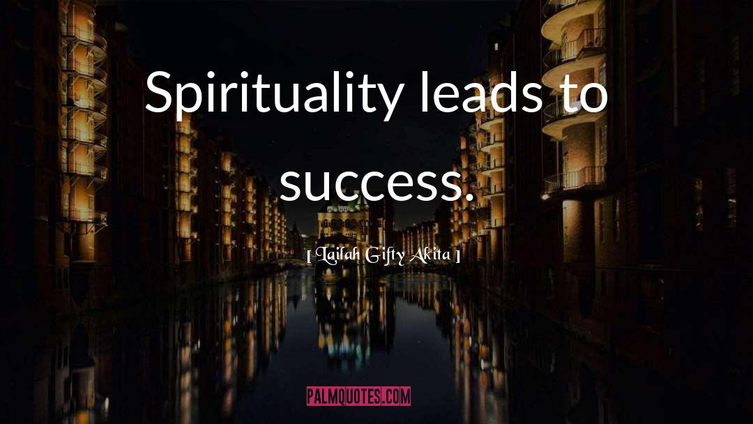 Spiritual Success quotes by Lailah Gifty Akita