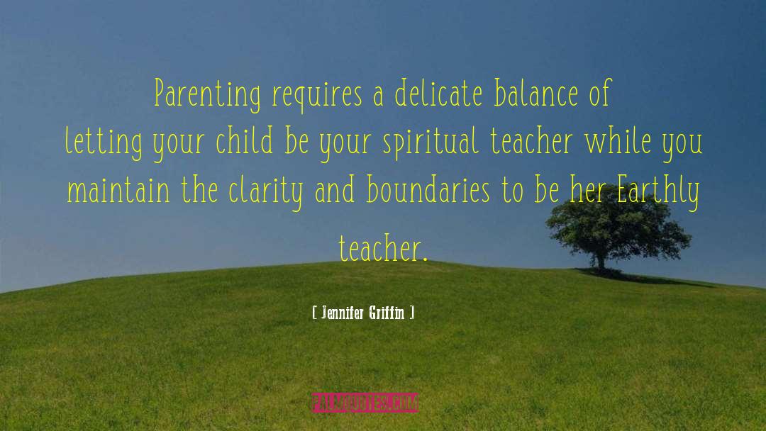 Spiritual Teacher quotes by Jennifer Griffin