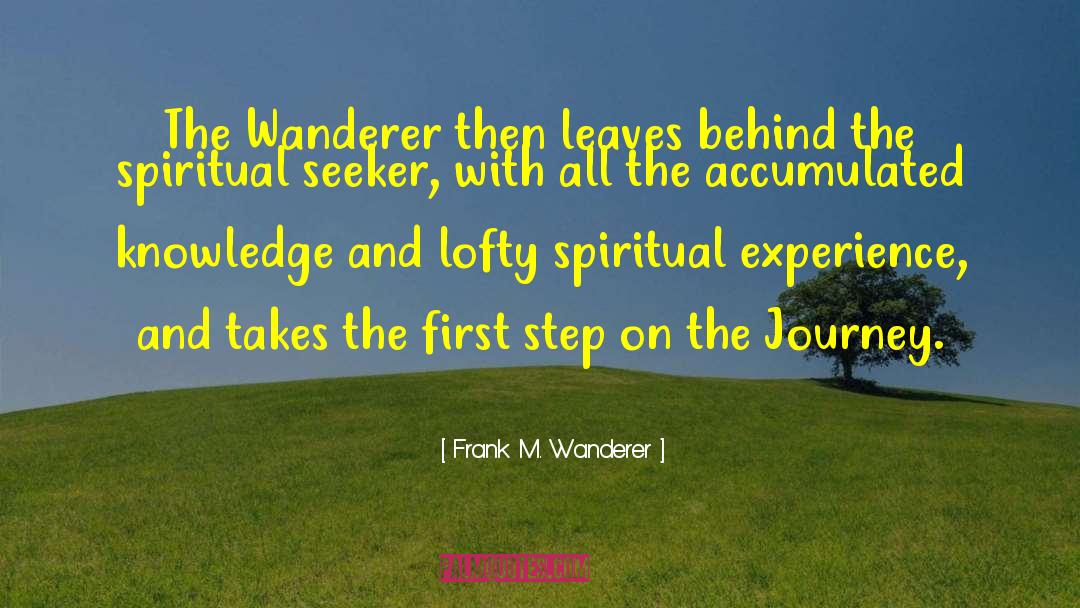 Spiritual Teachers quotes by Frank M. Wanderer