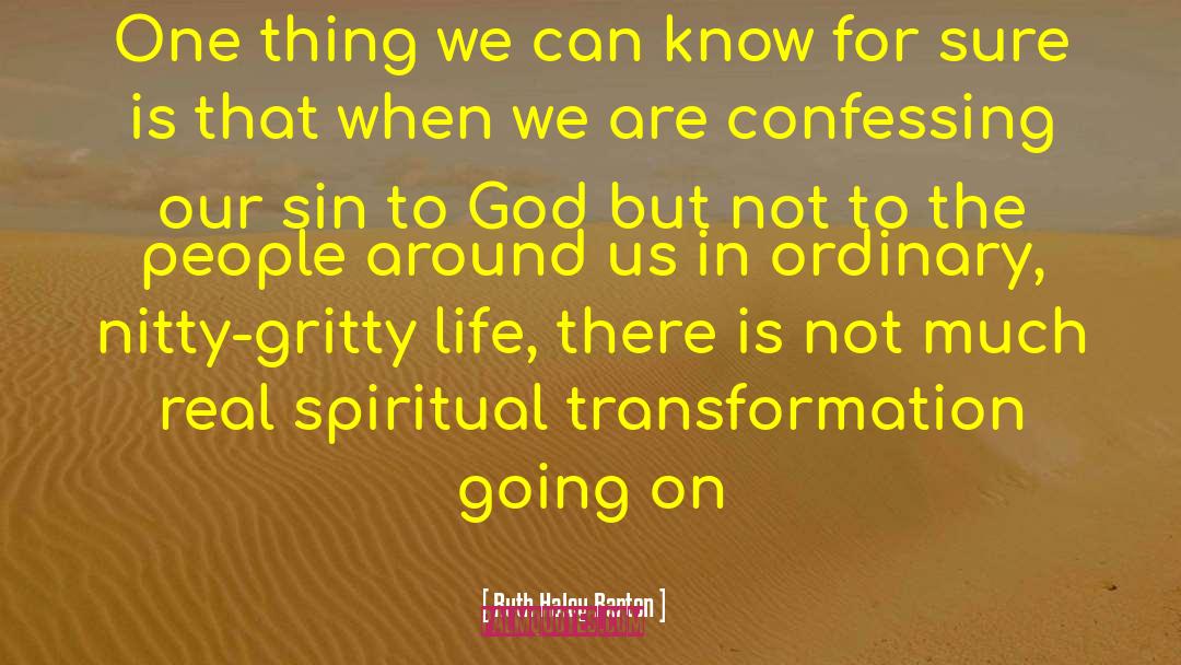 Spiritual Transformation quotes by Ruth Haley Barton