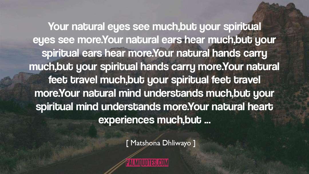 Spiritual Travel quotes by Matshona Dhliwayo