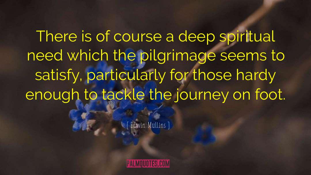 Spiritual Travel quotes by Edwin Mullins