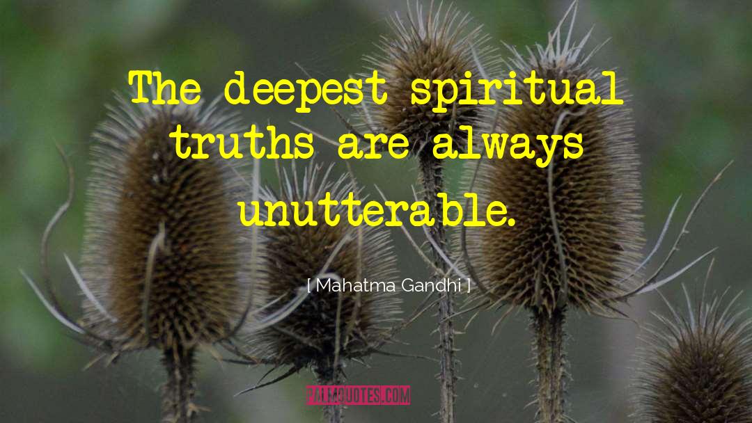 Spiritual Truth quotes by Mahatma Gandhi