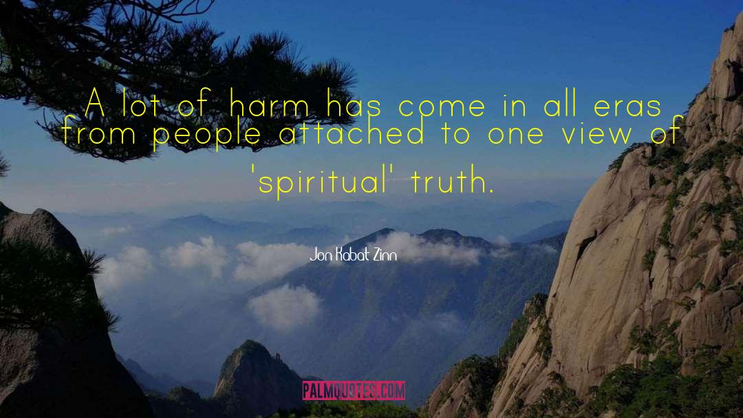 Spiritual Truth quotes by Jon Kabat-Zinn