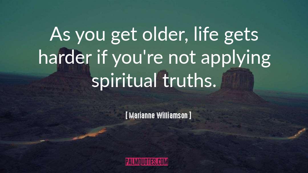 Spiritual Truth quotes by Marianne Williamson