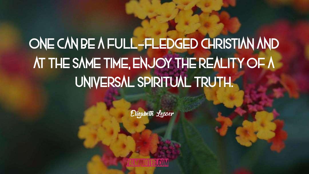Spiritual Truth quotes by Elizabeth Lesser