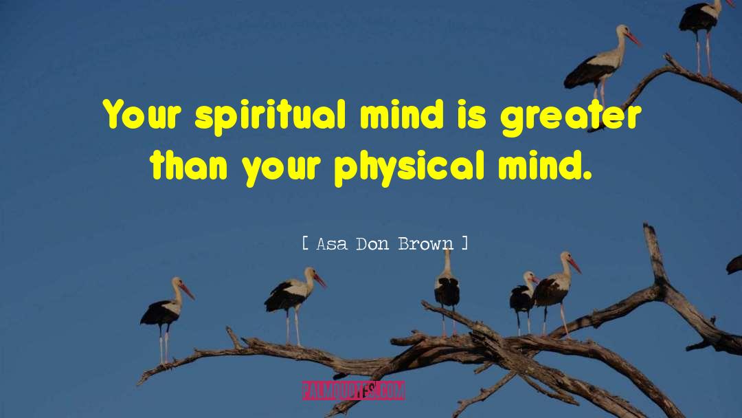 Spiritual Unity quotes by Asa Don Brown