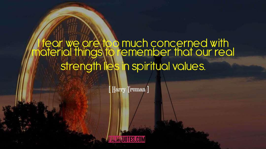 Spiritual Values quotes by Harry Truman