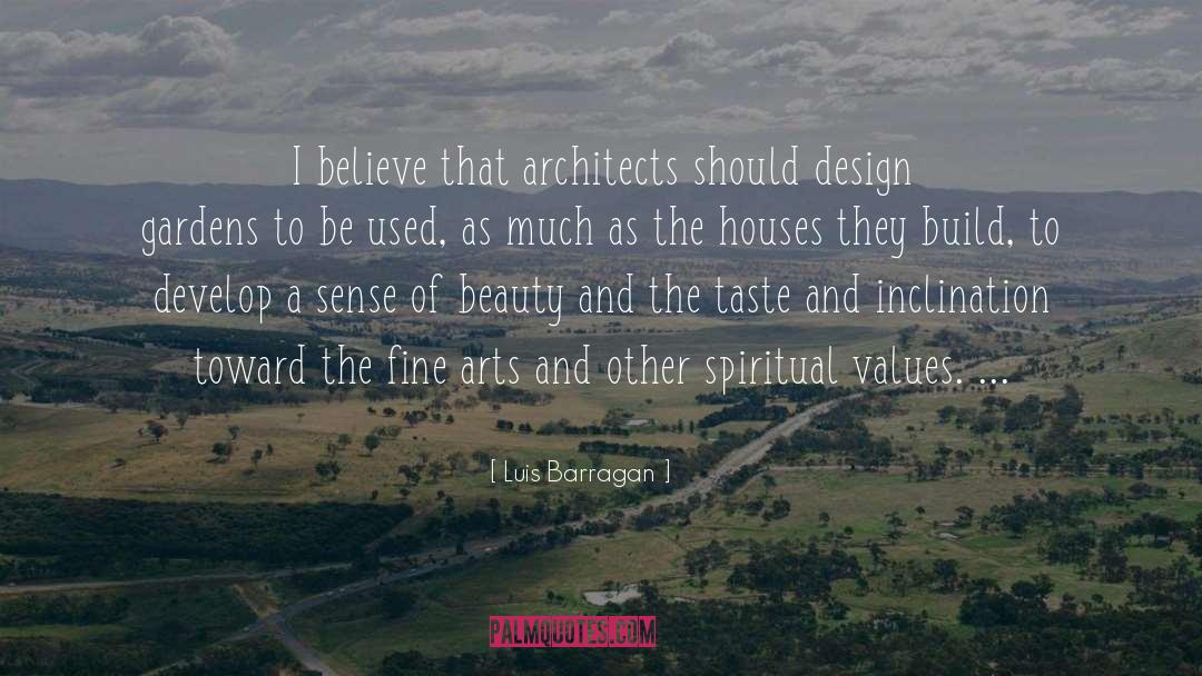 Spiritual Values quotes by Luis Barragan