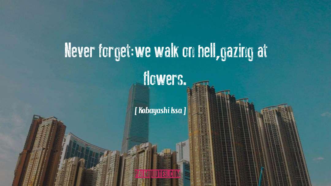 Spiritual Walk quotes by Kobayashi Issa