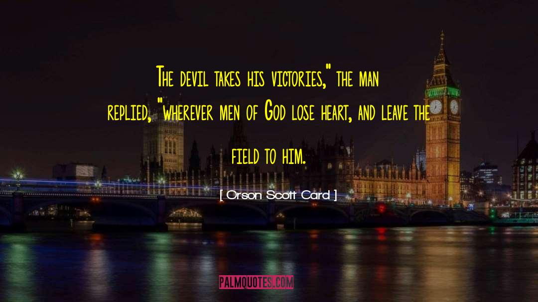 Spiritual Warfare quotes by Orson Scott Card