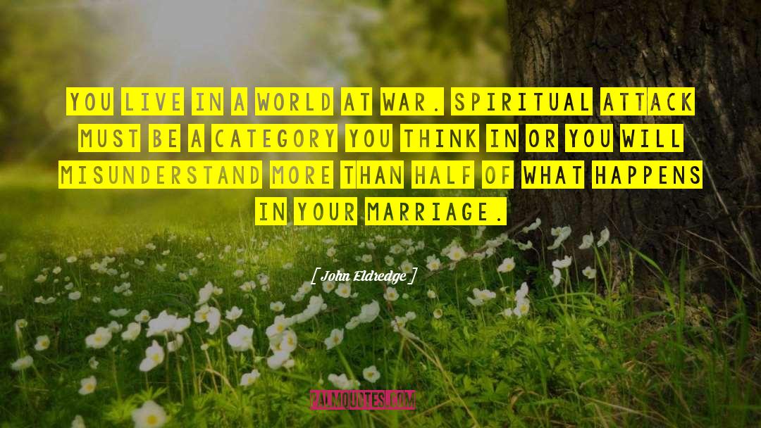 Spiritual Warfare quotes by John Eldredge