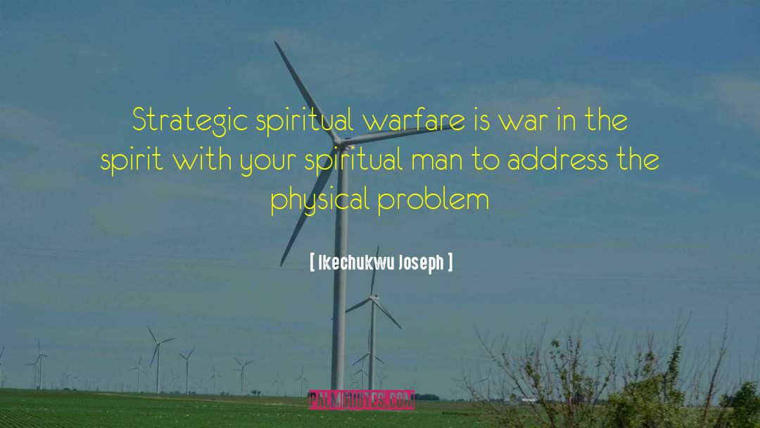 Spiritual Warfare quotes by Ikechukwu Joseph