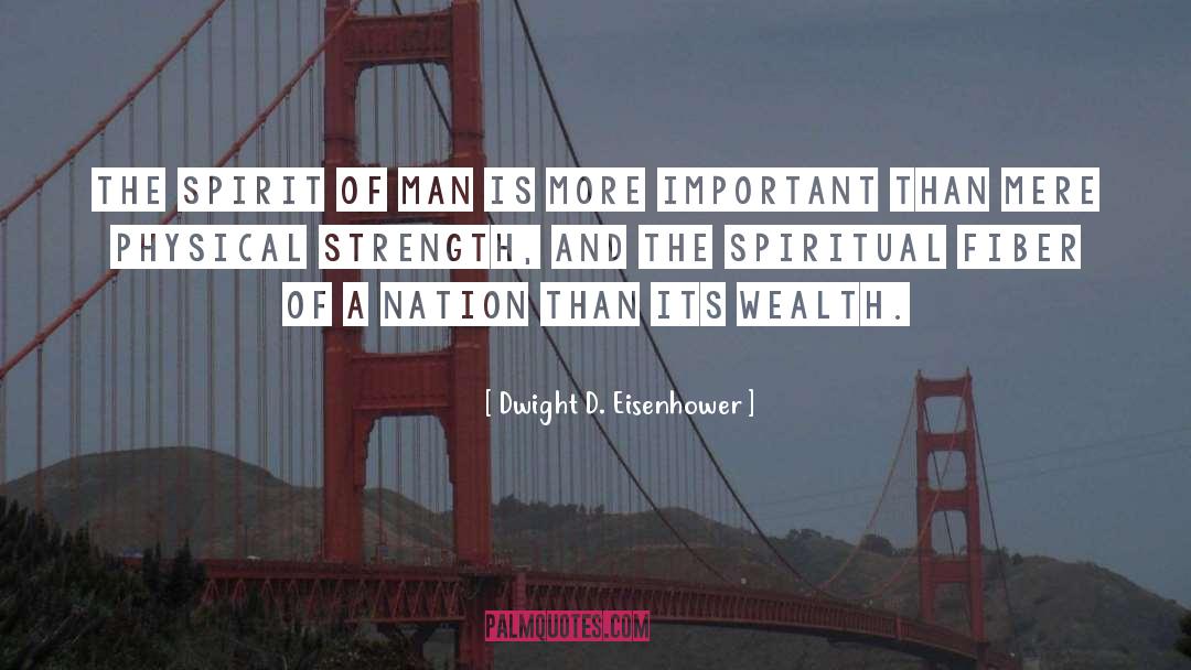 Spiritual Wealth quotes by Dwight D. Eisenhower