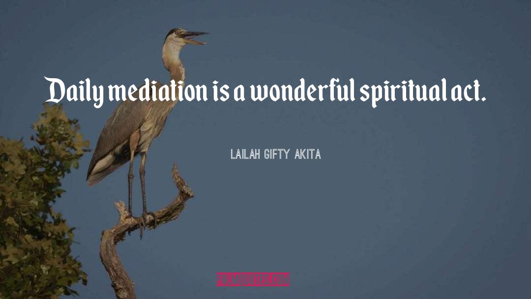 Spiritual Wisdom quotes by Lailah Gifty Akita