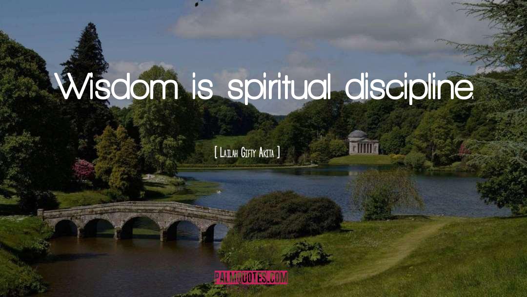 Spiritual Wisdom quotes by Lailah Gifty Akita